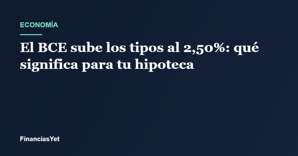 El BCE sube los tipos de interés al 2,50% en septiembre de 2026