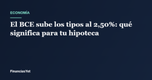 El BCE sube los tipos de interés al 2,50% en septiembre de 2026