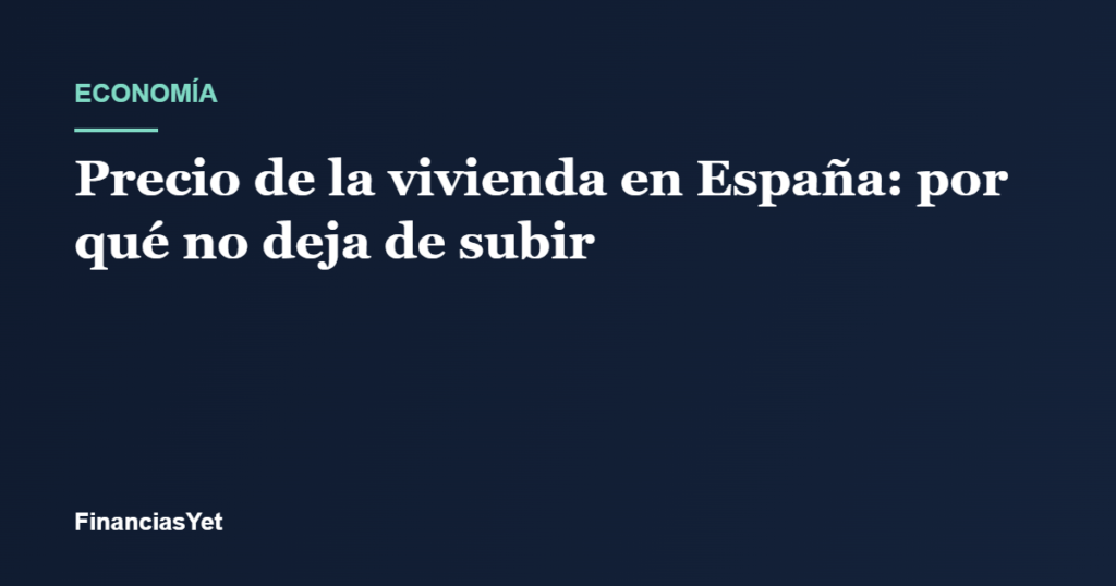 Evolución del precio de la vivienda en España en 2026 según el INE